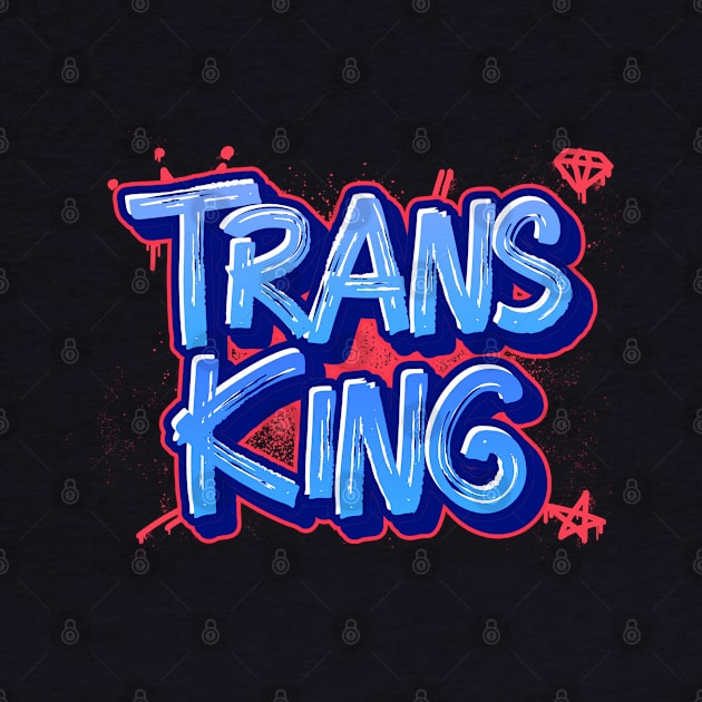 TRANS KING by FierceFabClique